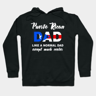 Puerto Rican Dad - Much Cooler Puerto Rico Proud Boricua Fathers Day Hoodie